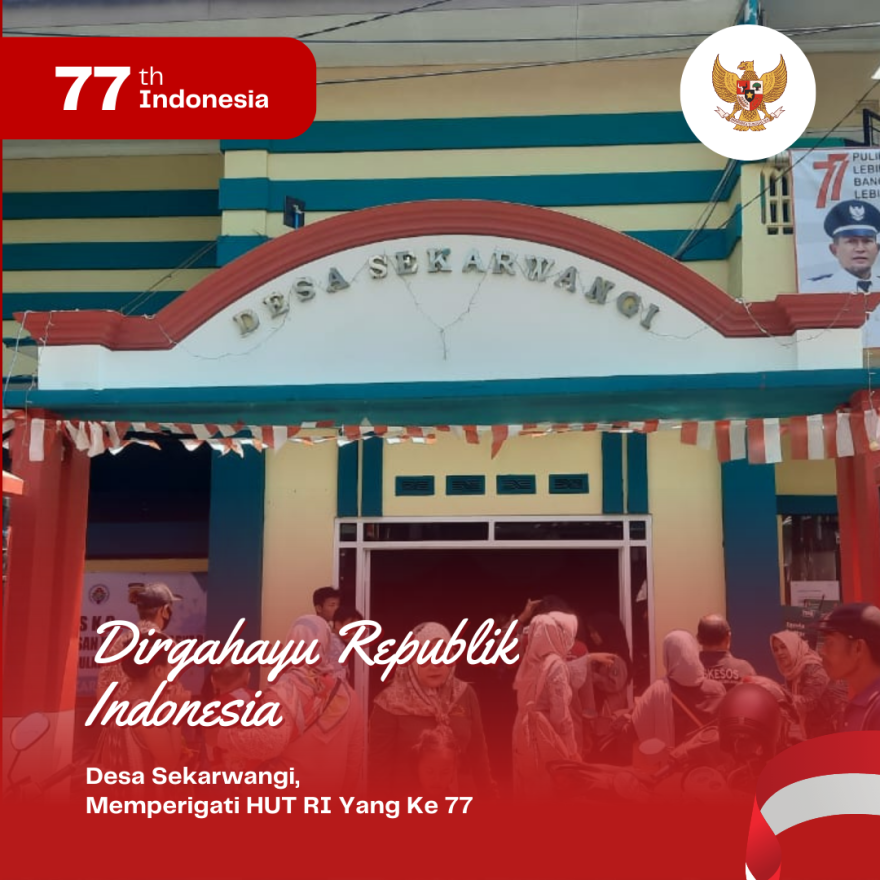 DIRGAHAYU REPUBLIK INDONESIA 77, DESA SEKARWANGI
